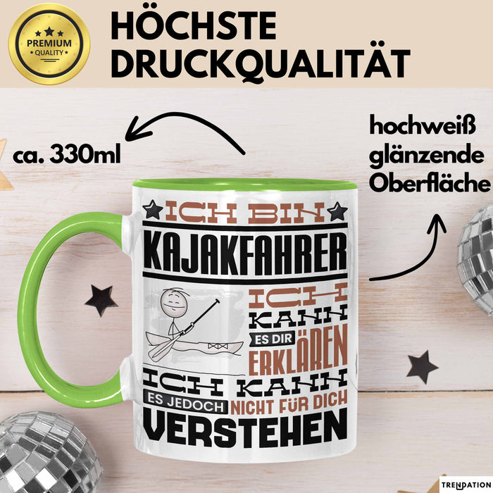 Kajakfahrer Geschenk Tasse Lustige Geschenkdiee für einen Kajakfahrer Geburtstag Ich Bin Kajakfahrer Ich Kann Es Dir Erklären Aber Nicht Für Dich Verstehen Grün Trendation