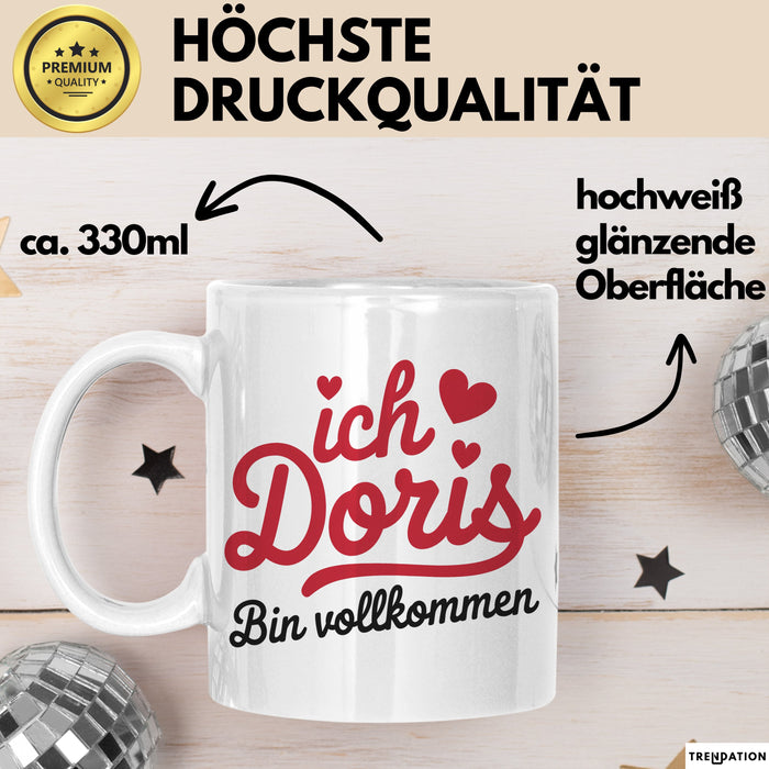 Doris Tasse Geschenk Ich Bin Vollkommen Doris Geschenkidee Geburtstag Weiß Trendation