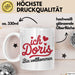 Doris Tasse Geschenk Ich Bin Vollkommen Doris Geschenkidee Geburtstag Weiß Trendation