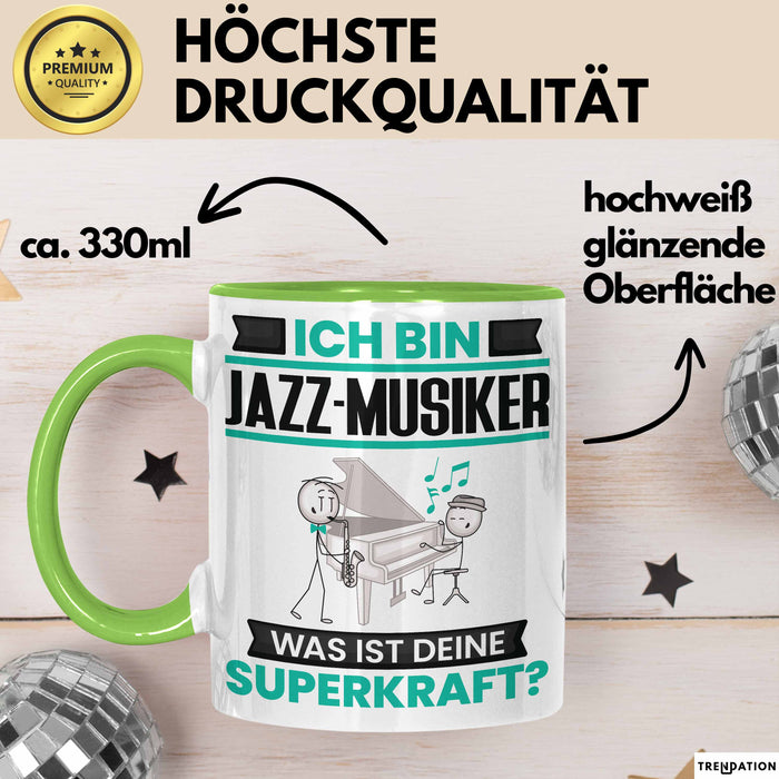 Jazz-Musiker Tasse Geschenk für Jazz-Musiker Geburtstag Lustiger Spruch Kaffee-Becher Was Ist Deine Superkraft Grün Trendation