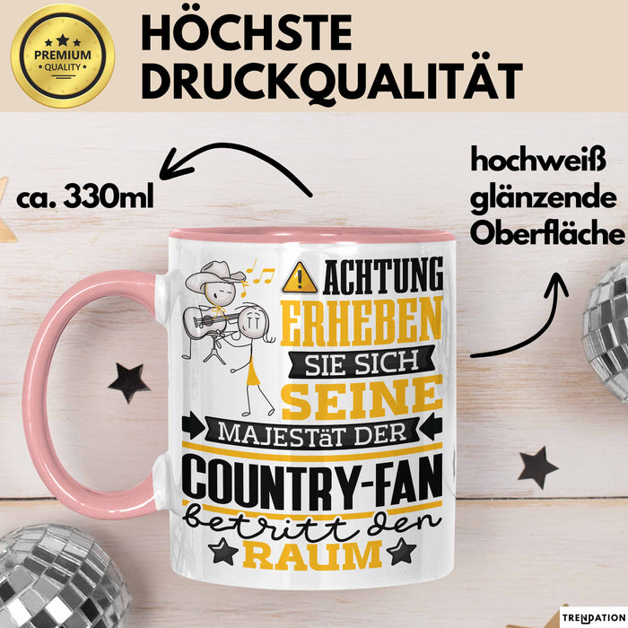 Country-Fan Geschenk Tasse Lustiger Spruch Erheben Sie Sich Der Country-Fan Betritt den Raum Rosa Trendation
