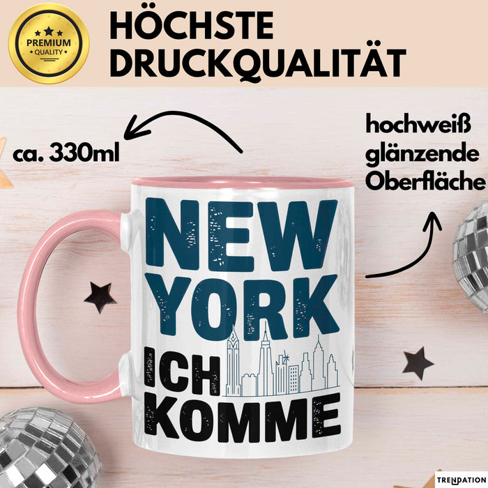 New York City USA Tasse Geschenk Lustige Geschenkidee Spruch New York Ich Komme Rosa Trendation