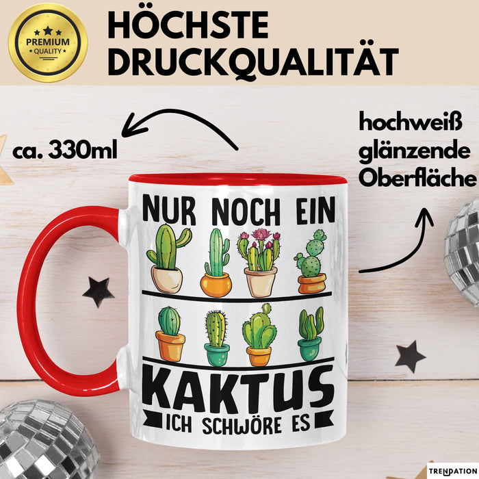 Kaktus-Sammler Tasse Geschenk Nur Noch Ein Kaktus Ich Schwöre Es Rot Trendation