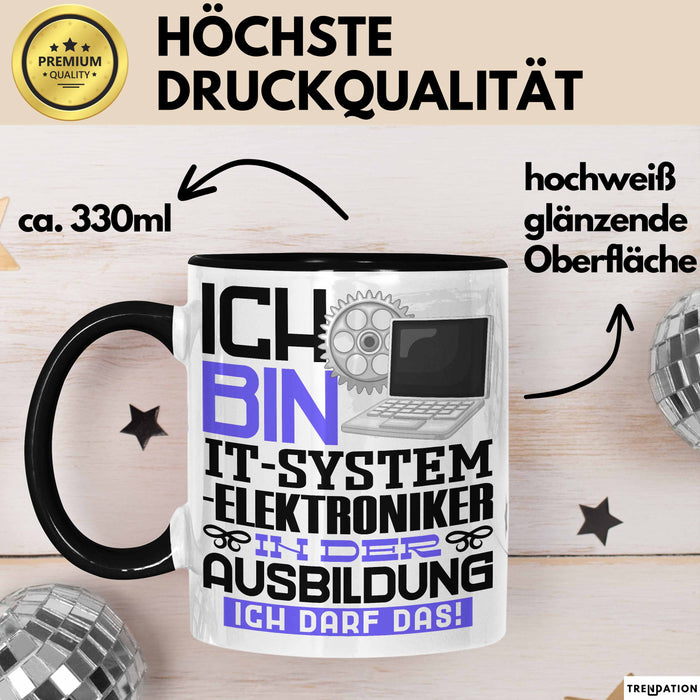 IT-Systemelektroniker Ausbildung Tasse Geschenk Ich Bin IT-Systemelektroniker In Der Ausbildung Ich Darf Das Geschenkidee Spruch Schwarz Trendation