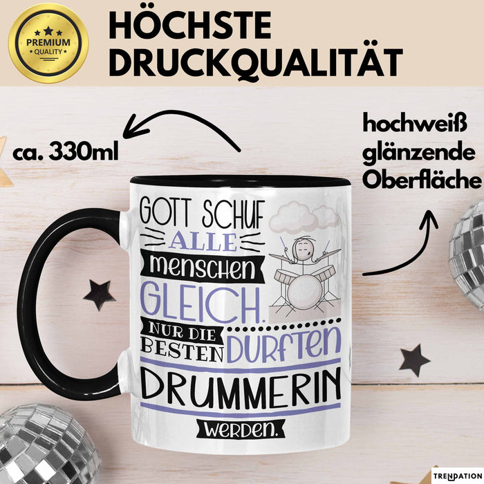 Drummerin Geschenk Becher Tasse Gott Schuf Alle Menschen Gleich Nur Die Besten Durfeten Drummerin Werden Geschenkidee Lustig Trendation