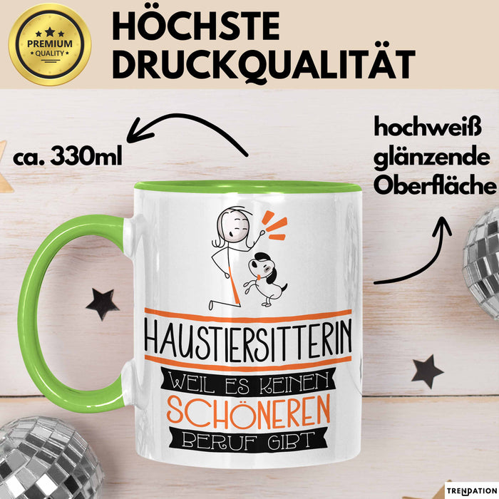 Haustiersitterin Weil Es Keinen Schöneren Beruf Gibt Tasse Geschenk für Eine Haustiersitterin Lustig Grün Trendation