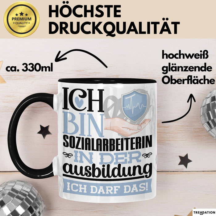 Sozialarbeiterin Ausbildung Start Geschenk Tasse Ich Bin Sozialarbeiterin In Der Ausbildung Ich Darf Das Kaffee-Becher Geschenkidee Schwarz Trendation