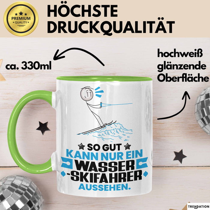 Wasserskifahrer Geschenk Tasse So Gut Kann Nur Ein Wasserskifahrer Aussehen Geschenkidee Kaffee-Becher Grün Trendation