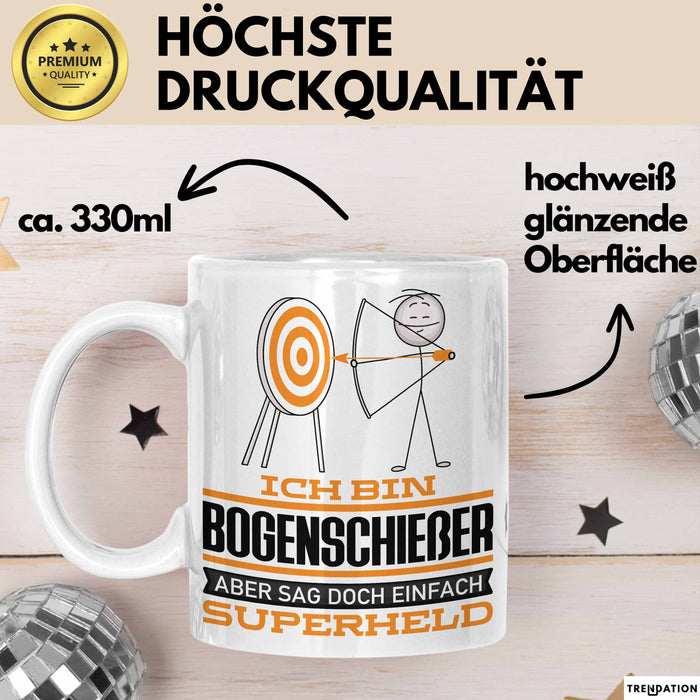 Bogenschießer Geschenk Tasse Ich Bin Bogenschießer Aber Sag Doch Einfach Superheld Lustige Geschenkdiee für Bogenschießer Kaffee-Becher Weiß Trendation
