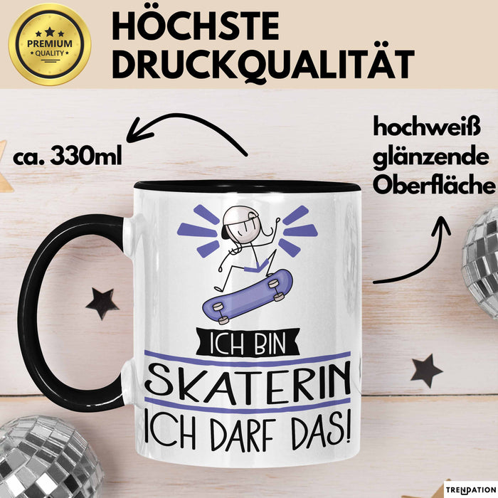 Geschenk für Skaterin Tasse Lustige Geschenkidee Geburtstag Ich Bin Skaterin Ich Darf Das Trendation