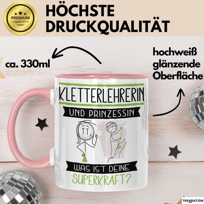 Kletterlehrerin Und Prinzessin Tasse Geschenk Für Eine Kletterlehrerin Geburtstag Was Ist Deine Superkraft Rosa Trendation