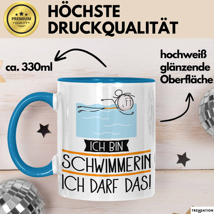 Geschenk für Schwimmerin Tasse Lustige Geschenkidee Geburtstag Ich Bin Schwimmerin Ich Darf Das Blau Trendation