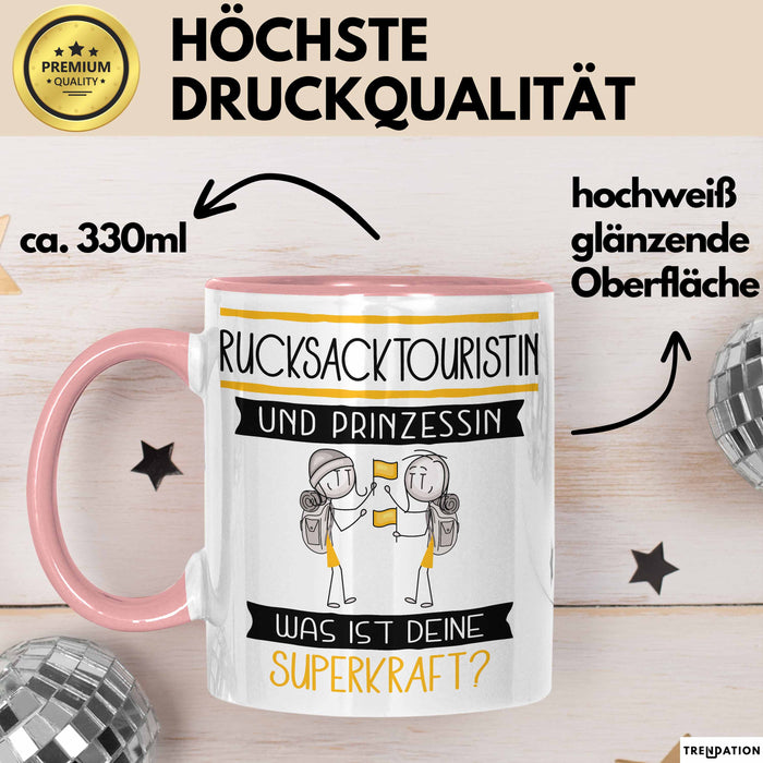Rucksacktouristin Und Prinzessin Tasse Geschenk Für Eine Rucksacktouristin Geburtstag Was Ist Deine Superkraft Rosa Trendation