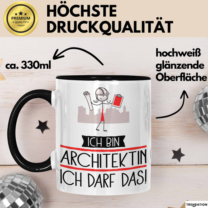 Geschenk für Architektin Tasse Lustige Geschenkidee Geburtstag Ich Bin Architektin Ich Darf Das Trendation