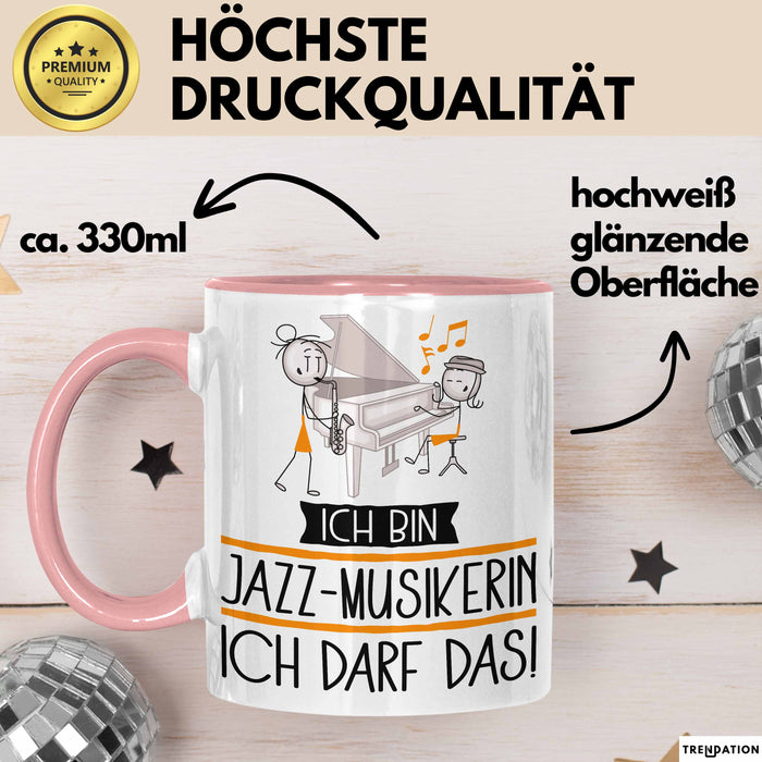 Geschenk für Jazz-Musikerin Tasse Lustige Geschenkidee Geburtstag Ich Bin Jazz-Musikerin Ich Darf Das Rosa Trendation