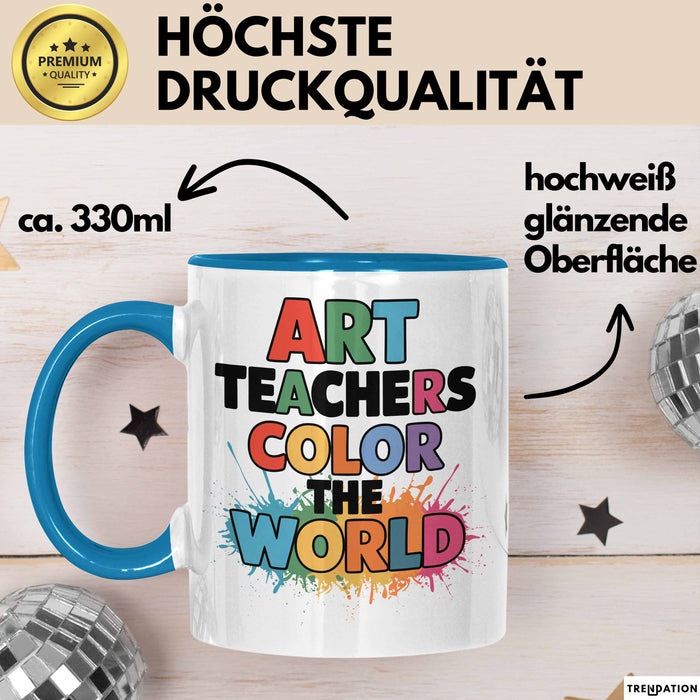 Kunstliebhaber Kunstlehrer Künstler Tasse Geschenk Lustige Geschenkidee Spruch Kunstlehrer Färben Die Welt Blau Trendation