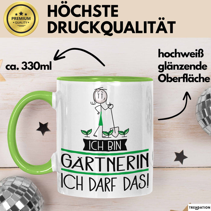 Geschenk für Gärtnerin Tasse Lustige Geschenkidee Geburtstag Ich Bin Gärtnerin Ich Darf Das Grün Trendation