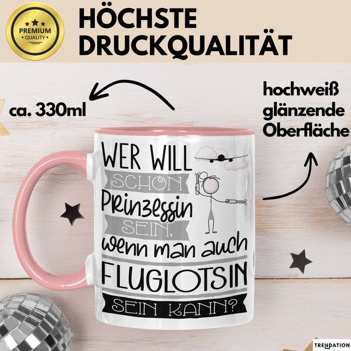 Fluglotsin Tasse Geschenk Spruch Wer Will Schon Prinzessin Sein Wenn Man Auch Fluglotsin Sein Kann Rosa Trendation