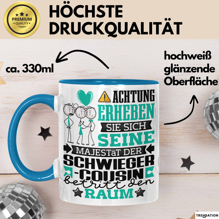 Schwiegercousin Geschenk Tasse Lustiger Spruch Erheben Sie Sich Der Schwiegercousin Betritt den Raum Blau Trendation