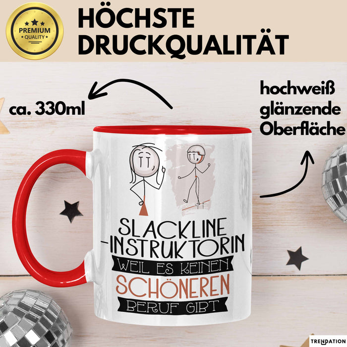Slackline-Instruktorin Weil Es Keinen Schöneren Beruf Gibt Tasse Geschenk für Eine Slackline-Instruktorin Lustig Rot Trendation