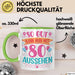 80er Geburtstag Tasse Geschenk Frauen So Gut Kann Man Mit 80 Aussehen Geschenkidee Geburtstag Grün Trendation