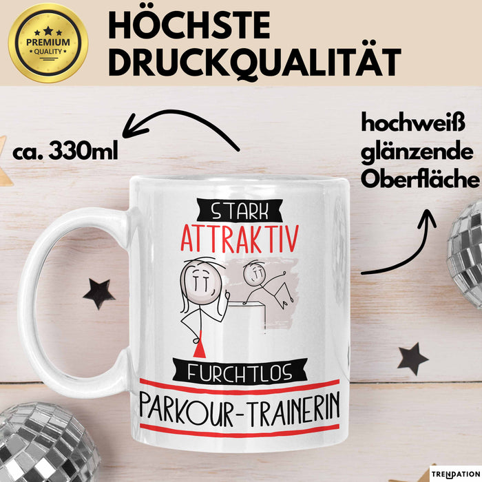 Parkour-Trainerin Tasse Geschenk Becher Stark Attraktiv Furchtlos Parkour-Trainerin Lustige Geschenkidee Weiß Trendation