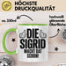Sigrid Tasse Geschenk Die Sigrid Macht Dat Schon Geschenkidee Becher mit Name Grün Trendation