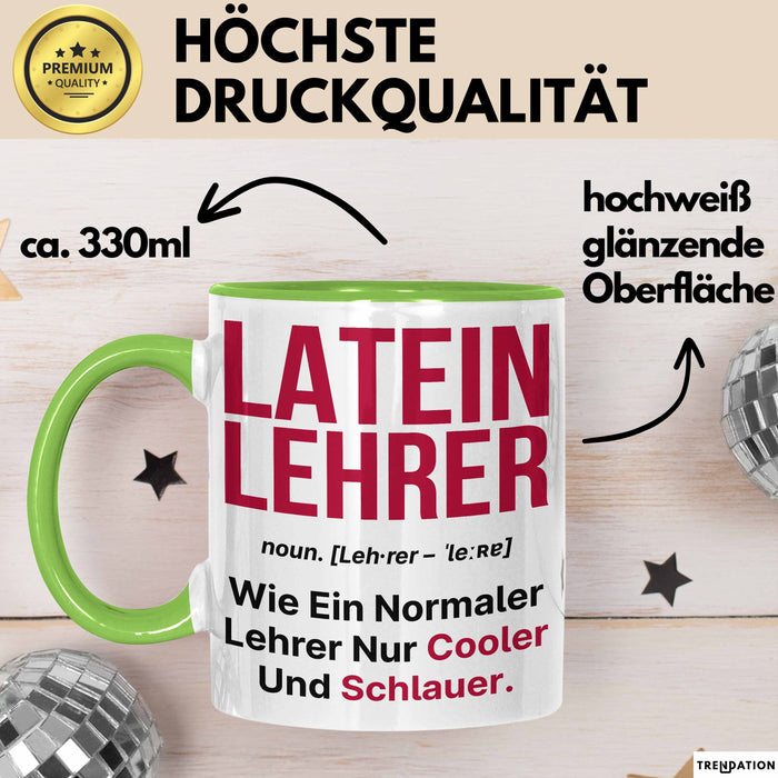 Lateinlehrer Unterricht Tasse Geschenk Lustige Geschenkidee Spruch Latein Lehrer Grün Trendation
