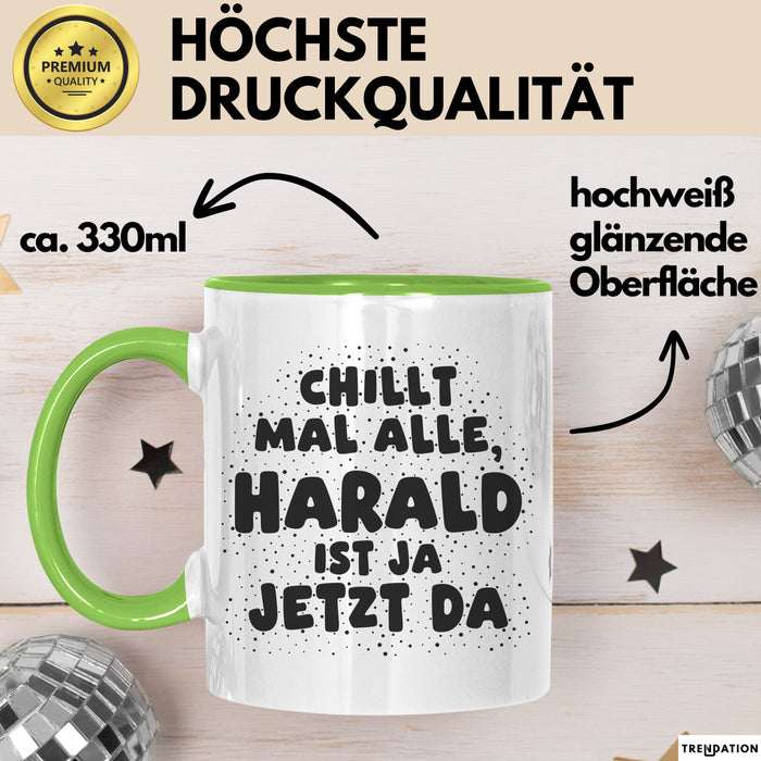 Harald Tasse Chillt Mal Alle, Harald Ist Ja Jetzt Da Geschenk