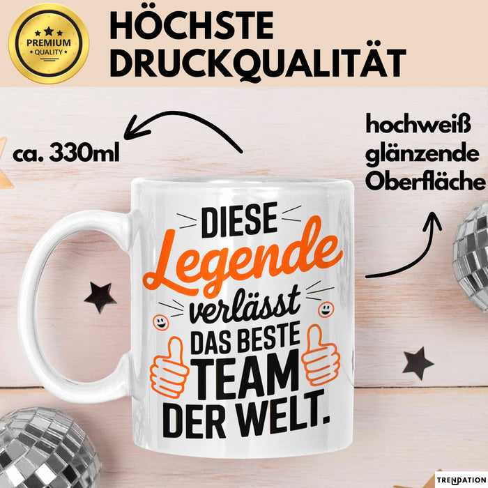 Büro Arbeit Kollege Tasse Becher Geschenk Lustige Geschenkidee Spruch Diese Legende Verlässt Das Beste Team Der Welt Weiß Trendation