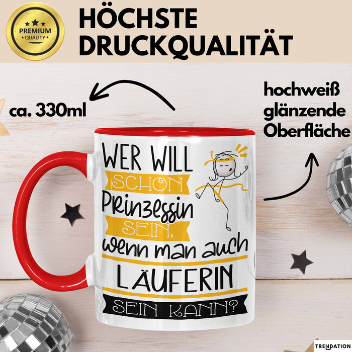 Läuferin Tasse Geschenk Spruch Wer Will Schon Prinzessin Sein Wenn Man Auch Läuferin Sein Kann Rot Trendation