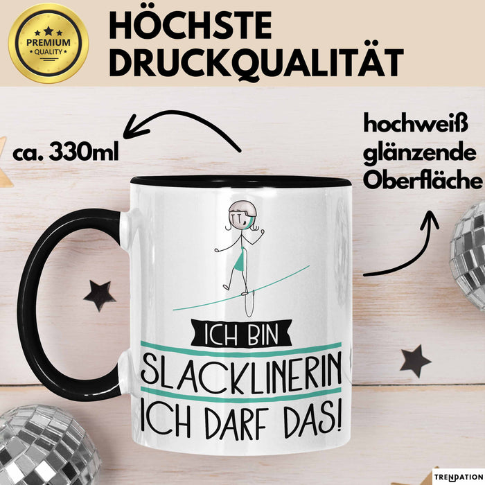 Geschenk für Slacklinerin Tasse Lustige Geschenkidee Geburtstag Ich Bin Slacklinerin Ich Darf Das Trendation
