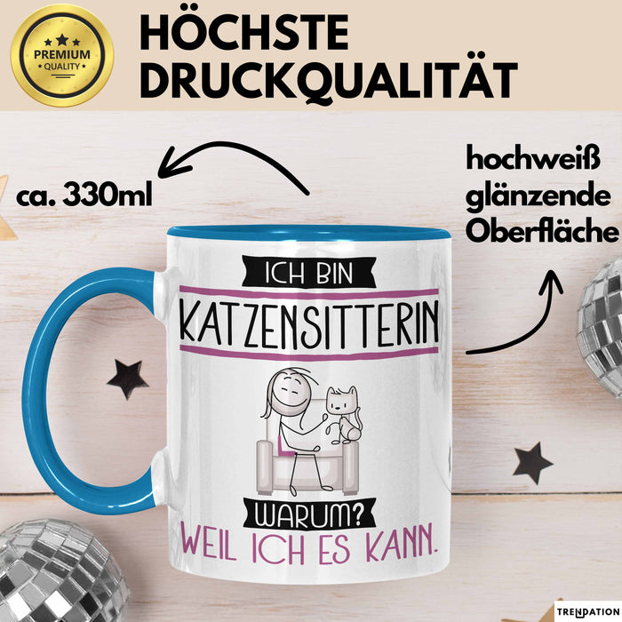 Katzensitterin Tasse Geschenk Ich Bin Katzensitterin Warum Weil Ich Es Kann Geschenkidee Geburtstag Blau Trendation