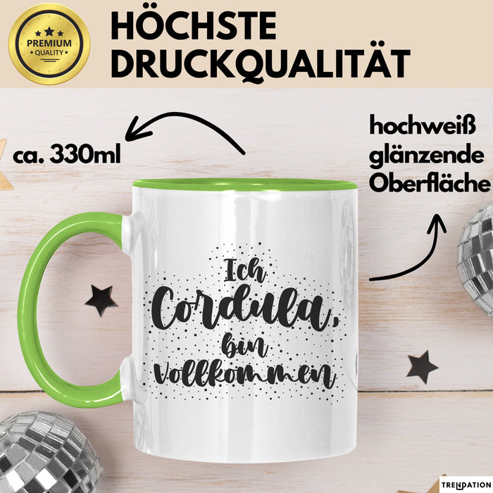 Cordula Tasse Ich Cordula, Bin Vollkommen Geschenk Grün Trendation