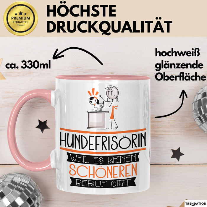 Hundefrisörin Weil Es Keinen Schöneren Beruf Gibt Tasse Geschenk für Eine Hundefrisörin Lustig Rosa Trendation
