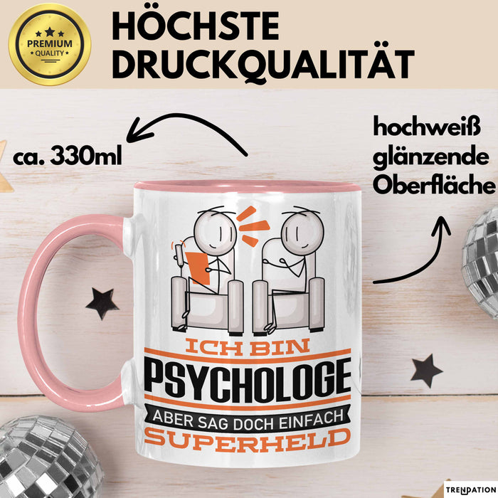 Psychologe Geschenk Tasse Ich Bin Psychologe Aber Sag Doch Einfach Superheld Lustige Geschenkdiee für Psychologe Kaffee-Becher Rosa Trendation