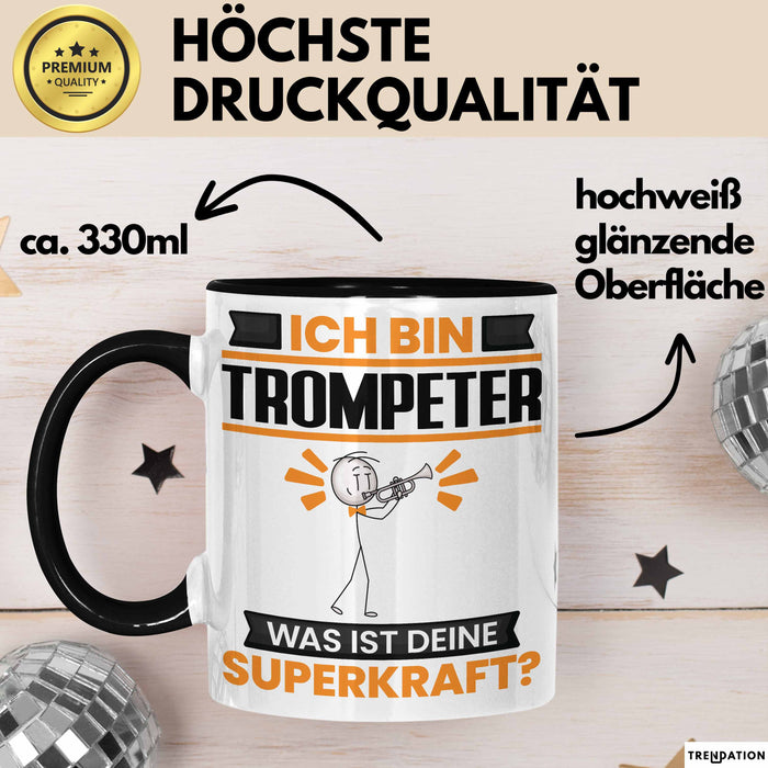 Trompeter Tasse Geschenk für Trompeter Geburtstag Lustiger Spruch Kaffee-Becher Was Ist Deine Superkraft Schwarz Trendation
