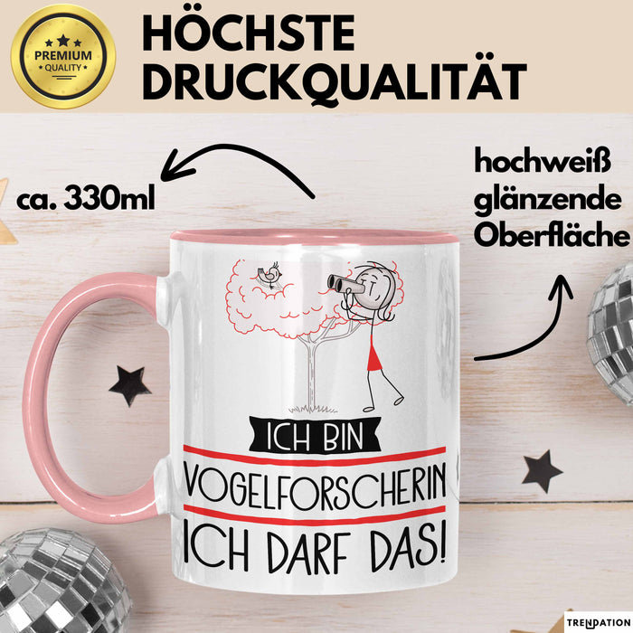Geschenk für Vogelforscherin Tasse Lustige Geschenkidee Geburtstag Ich Bin Vogelforscherin Ich Darf Das Rosa Trendation