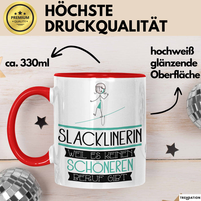 Slacklinerin Weil Es Keinen Schöneren Beruf Gibt Tasse Geschenk für Eine Slacklinerin Lustig Rot Trendation