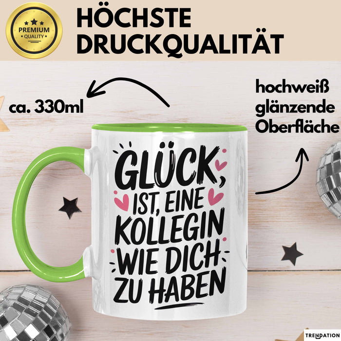 Office Arbeitskollege Tasse Geschenk Lustige Geschenkidee Spruch Glück Ist Eine Kollegin Wie Dich Zu Haben Grün Trendation