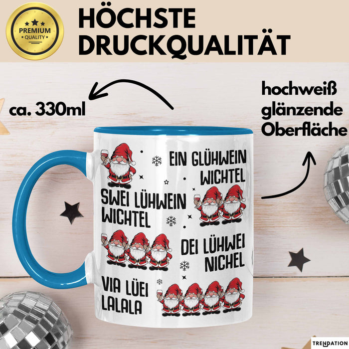 Weihnachten Tasse Geschenk Glühwein Ein Glühwein Wichtel Swei Glühwein Wichtel Geschenkidee Lustiger Spruch Kaffee-Becher Blau Trendation