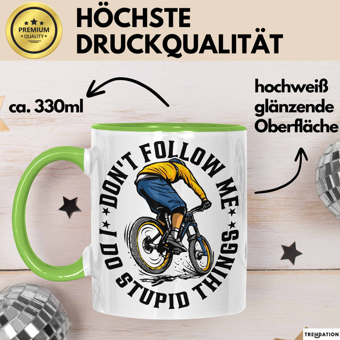 Mountainbike Tasse Geschenk für Mountainbiker Männer Geschenkidee MTB Mountainbike Berge MTB Don't Follow Me I Do Stupid Things Kaffee-Becher Grün Trendation
