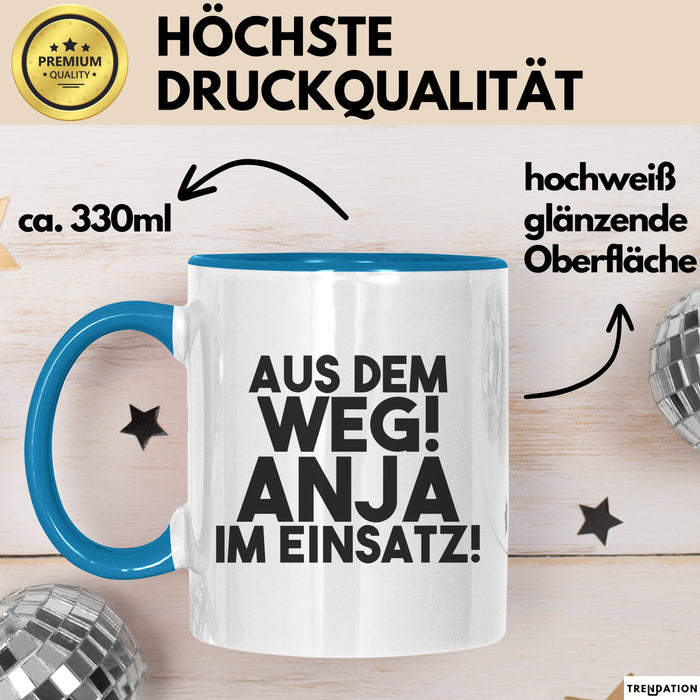 Anja Tasse Aus Dem Weg! Anja Im Einsatz! Geschenk