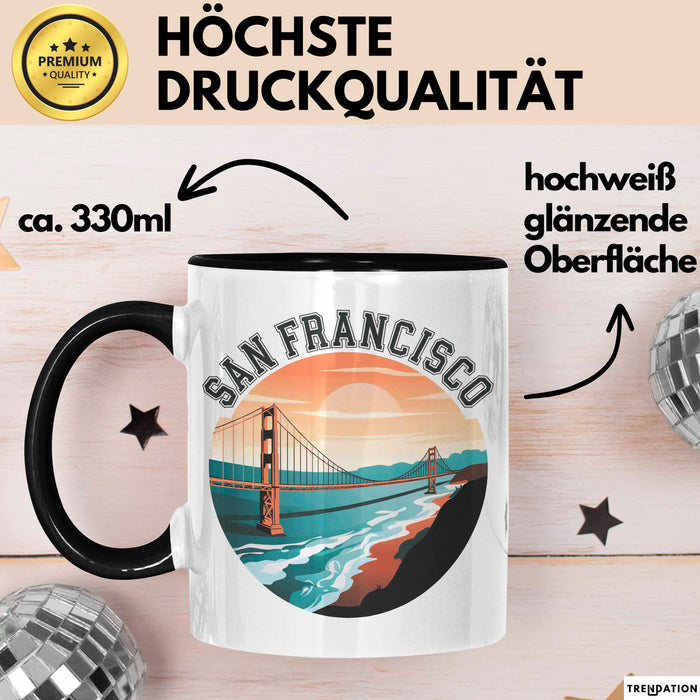 Francisco Kalifornien USA Tasse Geschenk Lustige Geschenkidee Spruch Trendation