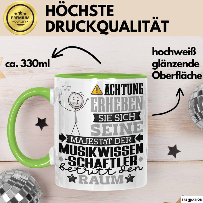 Musikwissenschaftler Geschenk Tasse Lustiger Spruch Erheben Sie Sich Der Musikwissenschaftler Betritt den Raum Grün Trendation