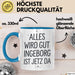 Ingeborg Tasse Geschenk Alles Ist Gut Ingeborg Ist Jetz Da Geschenkidee Becher mit Name Blau Trendation