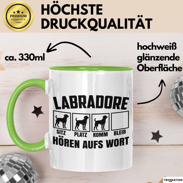 Labradore Hören Aufs Wort Tasse Geschenk Labrador Besitzer Mama Becher Grün Trendation