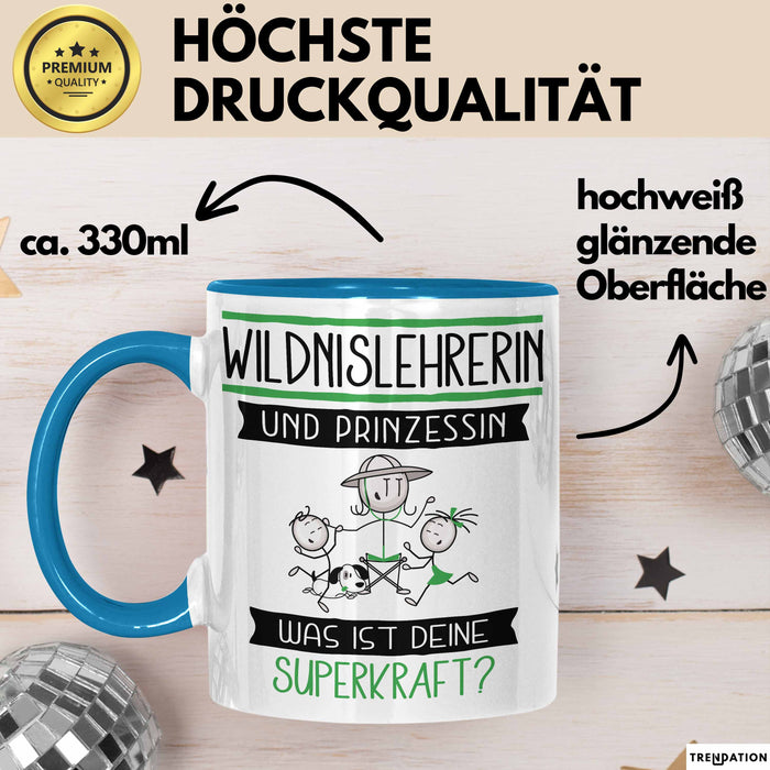 Wildnislehrerin Und Prinzessin Tasse Geschenk Für Eine Wildnislehrerin Geburtstag Was Ist Deine Superkraft Blau Trendation
