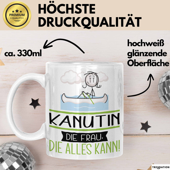 Kanutin Geschenk Tasse Becher Die Frau Die Allen Kann Geschenkidee für eine Kanutin Lustig Weiß Trendation