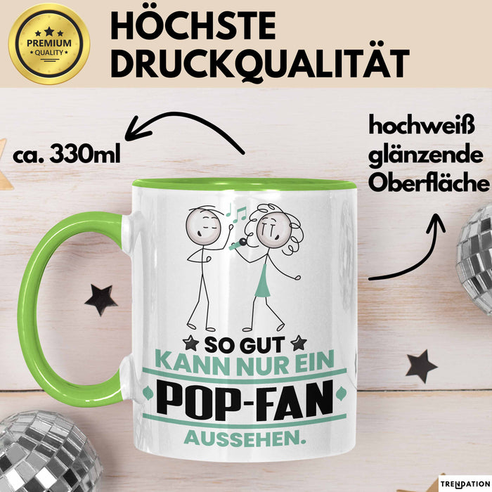 Pop-Fan Geschenk Tasse So Gut Kann Nur Ein Pop-Fan Aussehen Geschenkidee Kaffee-Becher Grün Trendation